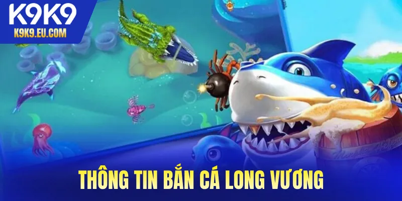 Bắn cá Long Vương Bắn cá Long Vương
