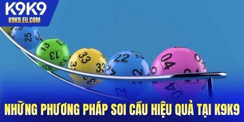 Những phương pháp soi cầu hiệu quả tại K9K9